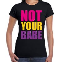 Not your babe fun tekst t-shirt zwart dames