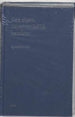 Een eigen, oorspronkelijk karakter (Hardback)
