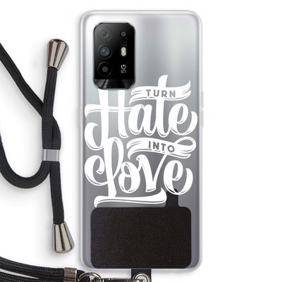 Turn hate into love: Oppo A94 5G Transparant Hoesje met koord