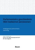 Parlementaire geschiedenis Wet toekomst pensioenen - - ebook Parlementaire geschiedenis Wet toekomst pensioenen - - ebook