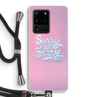 Sorry not sorry: Samsung Galaxy S20 Ultra Transparant Hoesje met koord