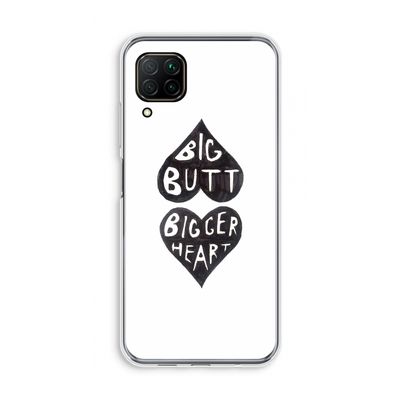 Big butt bigger heart: Huawei P40 Lite Transparant Hoesje