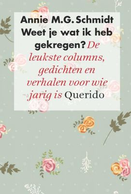 Annie M.G.  Schmidt Weet je wat ik heb gekregen?