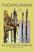 Thomas  Mann De dood in Venetië en andere verhalen - thumbnail