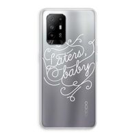 Laters, baby: Oppo A95 5G Transparant Hoesje