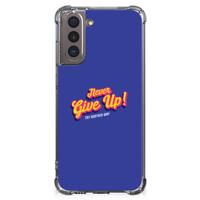 Samsung Galaxy S21 Telefoonhoesje met tekst Never Give Up