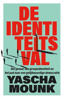De identiteitsval - Yascha Mounk - ebook