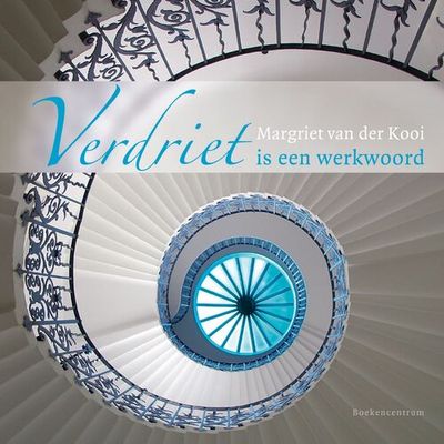 Verdriet is een werkwoord - Margriet van der Kooi - eBook (9789043536936)