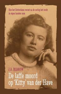 De laffe moord op Kitty van der Have (Paperback)