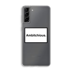 Ambitchious: Samsung Galaxy S21 Plus Transparant Hoesje