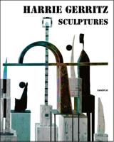 Harrie Gerritz - Sculptures (Hardback)