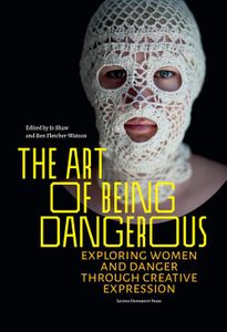 The Art of Being Dangerous - - ebook