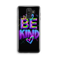 Be Kind: Samsung Galaxy J8 (2018) Transparant Hoesje