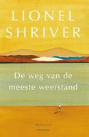 De weg van de meeste weerstand - Lionel Shriver - Paperback (9789025458997) - thumbnail