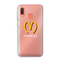I'm lovin' you: Samsung Galaxy A20e Transparant Hoesje