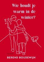 Wie houdt je warm in de winter? - Berend Boudewijn - ebook