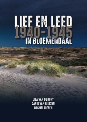 Lief en Leed in Bloemendaal 1940-1945 (Hardback)
