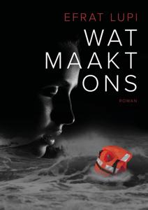 Wat maakt ons - Efrat Lupi - ebook