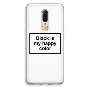 Black is my happy color: OnePlus 6 Transparant Hoesje