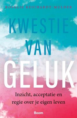 Kwestie van geluk - Rosalie Reichardt-Mulder - ebook