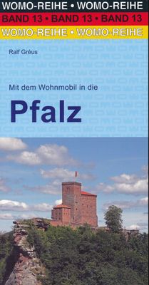 Campergids 13 Mit dem Wohnmobil durch die Pfalz | WOMO verlag