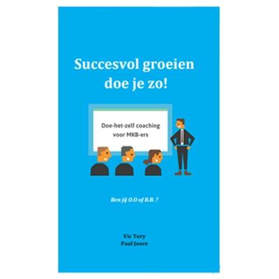 Succesvol groeien doe je zo! (Paperback)