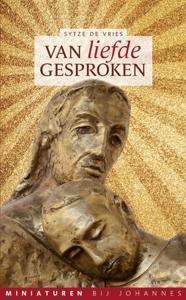Van liefde gesproken - Miniaturen bij Johannes (Paperback)