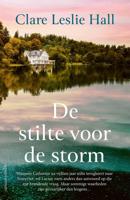 De stilte voor de storm - Clare Leslie Hall - ebook