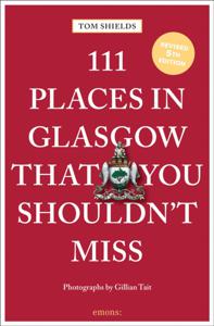 Reisgids 111 places in Places in Glasgow That You Shouldn't Miss | Emo