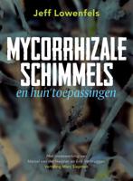 Mycorrhizale schimmels en hun toepassingen (Paperback)