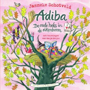 Adiba, de oude heks in de eikenboom (Hardback)