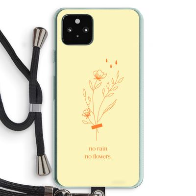No rain no flowers: Pixel 5a 5G Transparant Hoesje met koord