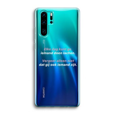gij zijt ook iemand: Huawei P30 Pro Transparant Hoesje