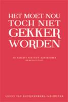Het moet nou toch niet gekker worden! (Paperback)