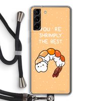You're Shrimply The Best: Samsung Galaxy S21 Plus Transparant Hoesje met koord