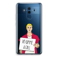 Gimme a call: Huawei Mate 10 Pro Transparant Hoesje