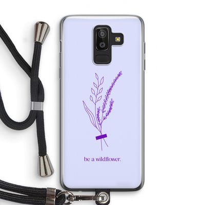 Be a wildflower: Samsung Galaxy J8 (2018) Transparant Hoesje met koord