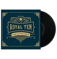King of the World - Royal Ten LP