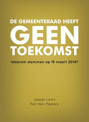 De gemeenteraad heeft geen toekomst (Paperback)
