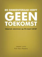 De gemeenteraad heeft geen toekomst (Paperback) De gemeenteraad heeft geen toekomst (Paperback)
