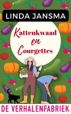 Kattenkwaad & courgettes - Linda Jansma - ebook