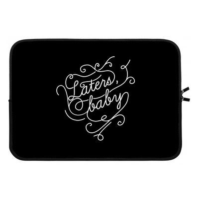 Laters, baby: Laptop sleeve 13 inch