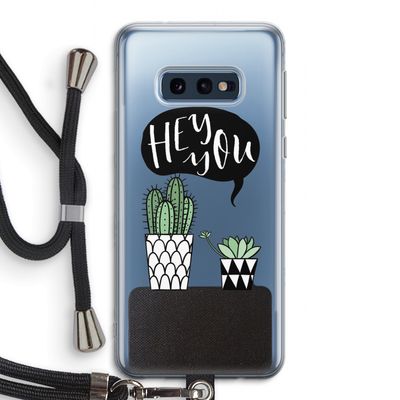 Hey you cactus: Samsung Galaxy S10e Transparant Hoesje met koord