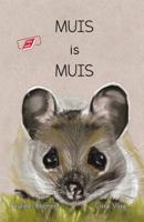 Muis is muis (Hardback)