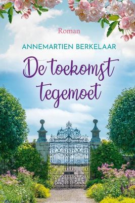 De toekomst tegemoet - Annemartien Berkelaar - Hardcover (9789020537253)