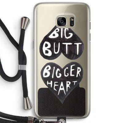 Big butt bigger heart: Samsung Galaxy S7 Edge Transparant Hoesje met koord