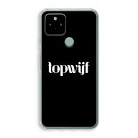 Topwijf Zwart: Google Pixel 5 Transparant Hoesje