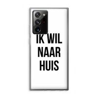 Ik wil naar huis: Samsung Galaxy Note 20 Ultra / Note 20 Ultra 5G Transparant Hoesje