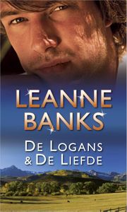 De Logans & de liefde - Leanne Banks - ebook