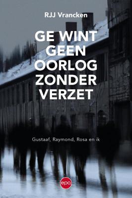 Ge wint geen oorlog zonder verzet (Paperback)